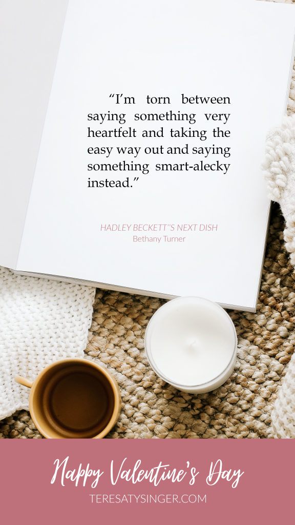 Hadley Beckett's Next Dish Quote for Valentine's Day